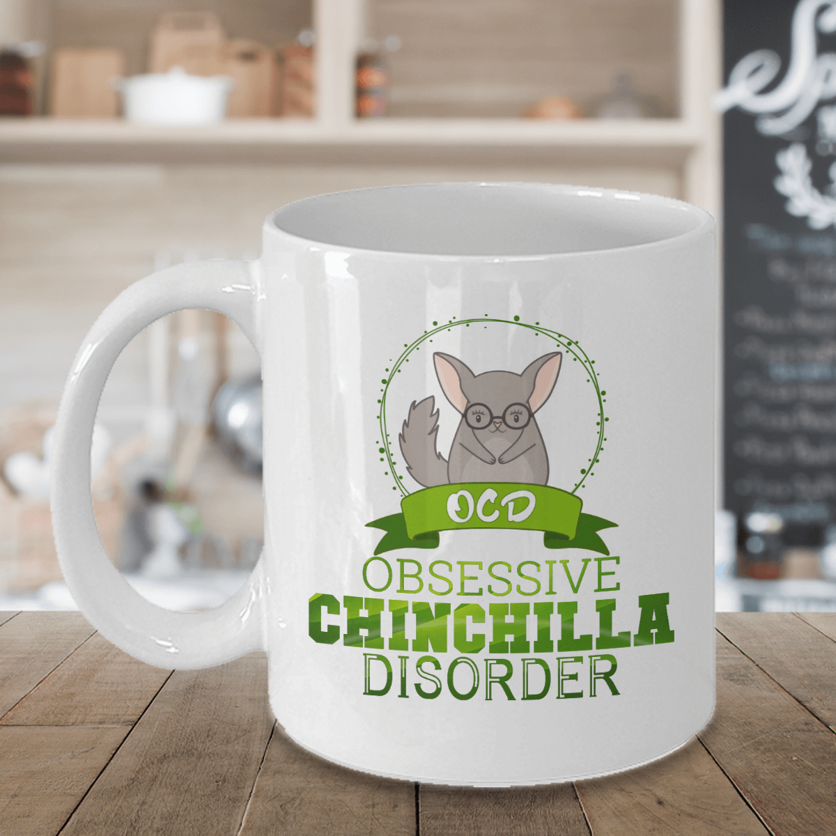 Obsessive Chinchilla Disorder White Ceramic Mug (Green Design)